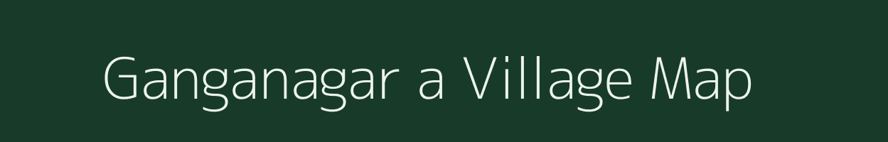 Ganganagar a village map in Meghalaya