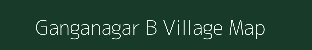 Ganganagar B village map in Meghalaya