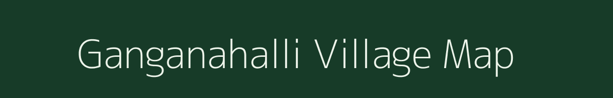 Ganganahalli village map in Karnataka