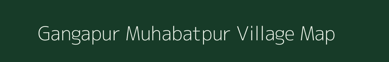 Gangapur Muhabatpur village map in Uttar Pradesh