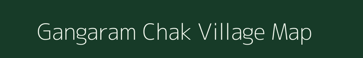 Gangaram Chak village map in West Bengal