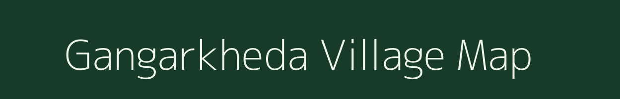 Gangarkheda village map in Maharashtra