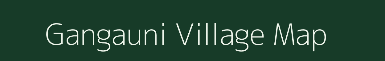 Gangauni village map in Bihar