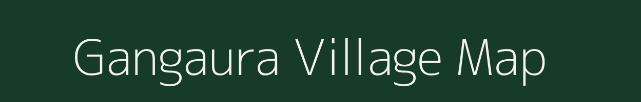 Gangaura village map in Bihar