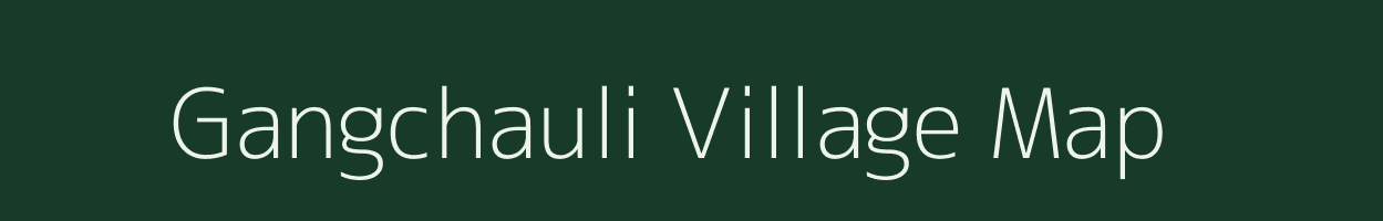 Gangchauli village map in Uttar Pradesh