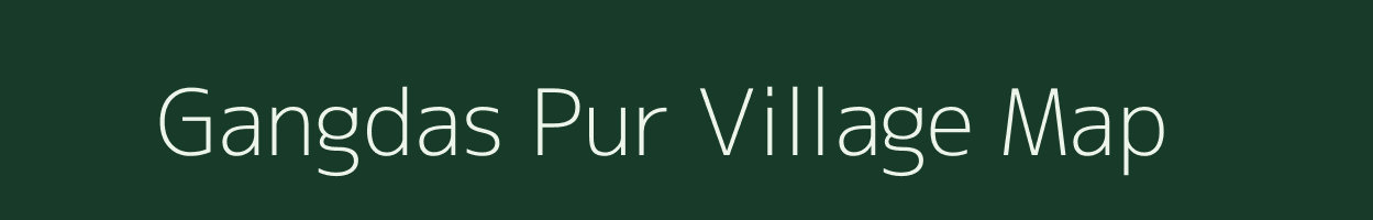 Gangdas Pur village map in Uttar Pradesh