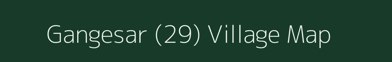 Gangesar (29) village map in Haryana