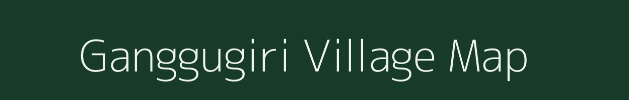 Ganggugiri village map in Meghalaya