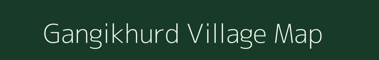 Gangikhurd village map in Bihar