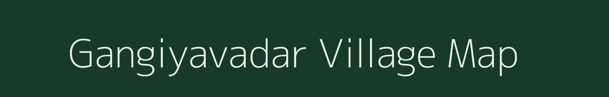 Gangiyavadar village map in Gujarat