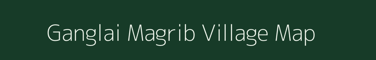 Ganglai Magrib village map in Uttar Pradesh