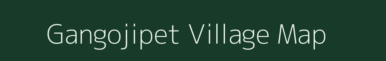 Gangojipet village map in Andhra Pradesh