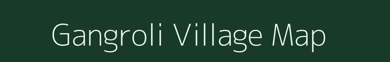 Gangroli village map in Rajasthan