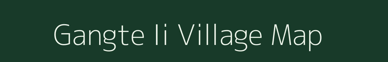 Gangte Ii village map in Arunachal Pradesh