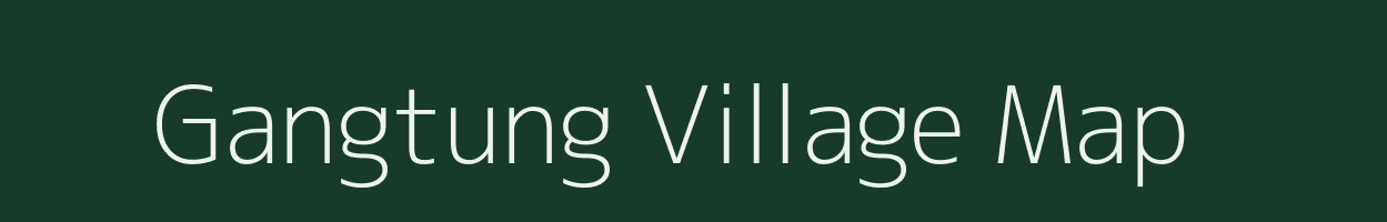 Gangtung village map in Arunachal Pradesh