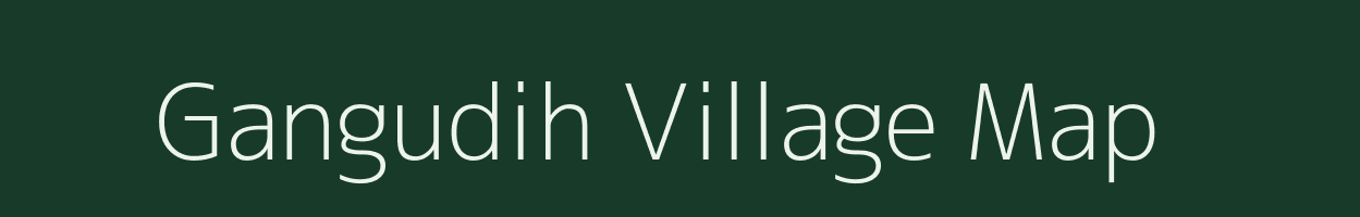 Gangudih village map in Bihar