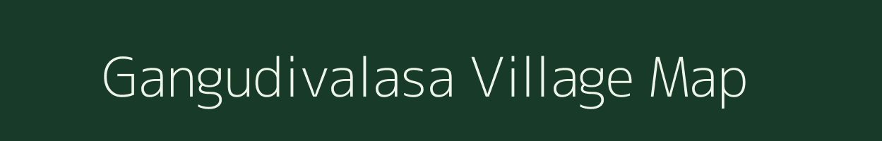 Gangudivalasa village map in Andhra Pradesh