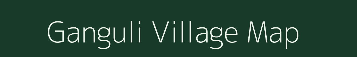 Ganguli village map in Bihar