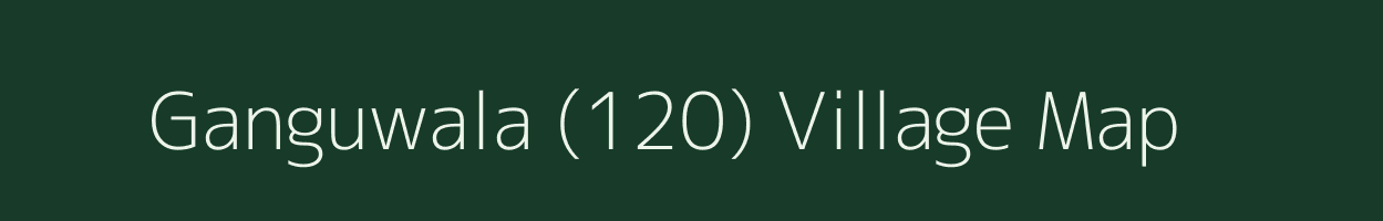 Ganguwala (120) village map in Himachal Pradesh