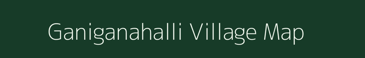 Ganiganahalli village map in Karnataka