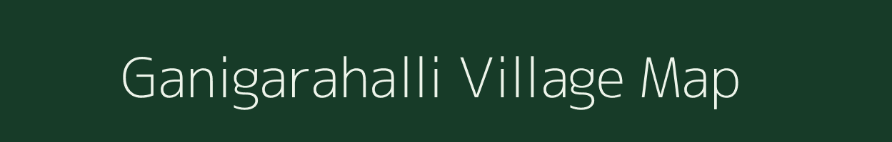 Ganigarahalli village map in Karnataka