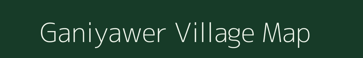Ganiyawer village map in Uttar Pradesh