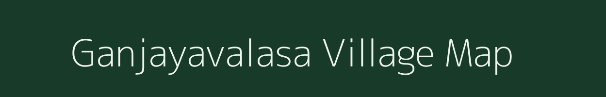 Ganjayavalasa village map in Andhra Pradesh