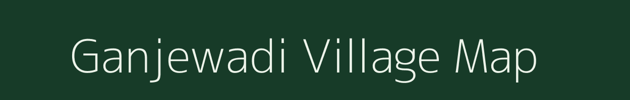 Ganjewadi village map in Maharashtra