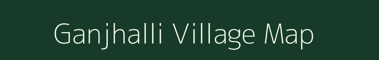 Ganjhalli village map in Karnataka