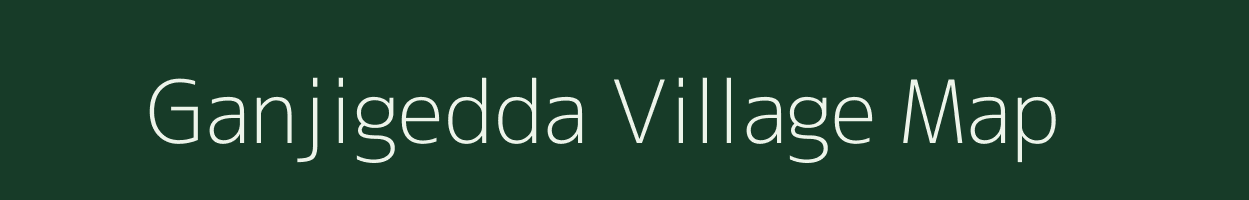 Ganjigedda village map in Andhra Pradesh