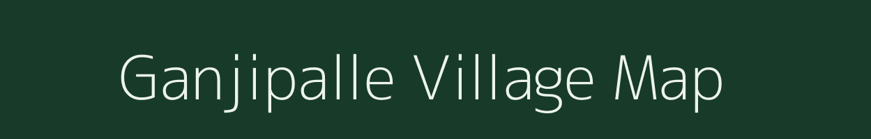 Ganjipalle village map in Andhra Pradesh