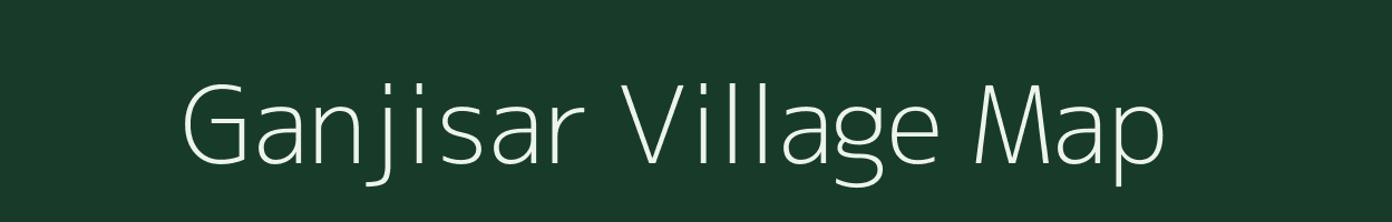 Ganjisar village map in Gujarat