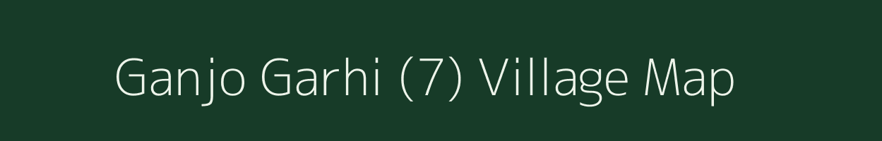 Ganjo Garhi (7) village map in Haryana