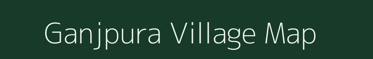 Ganjpura village map in Madhya Pradesh