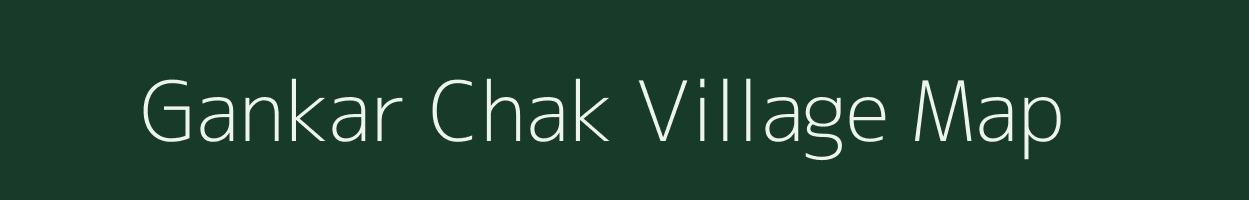 Gankar Chak village map in West Bengal