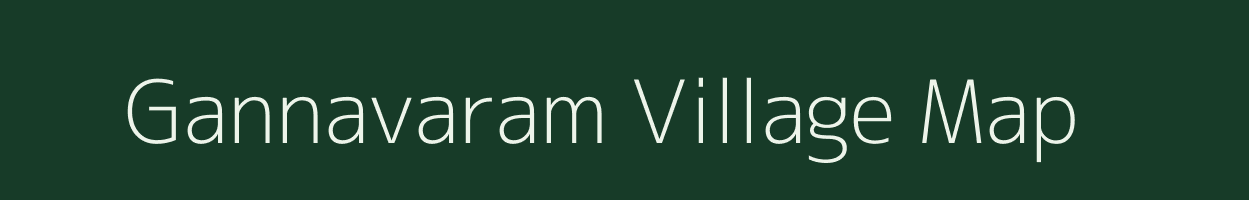 Gannavaram village map in Andhra Pradesh