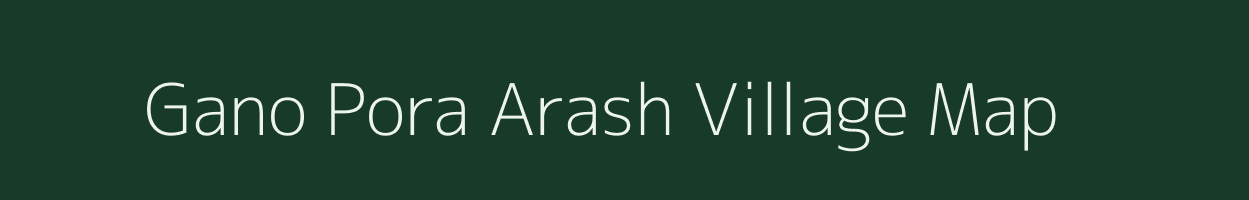Gano Pora Arash village map in Jammu & Kashmir