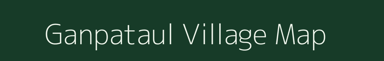 Ganpataul village map in Bihar