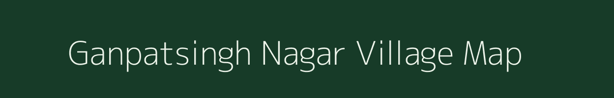 Ganpatsingh Nagar village map in Rajasthan