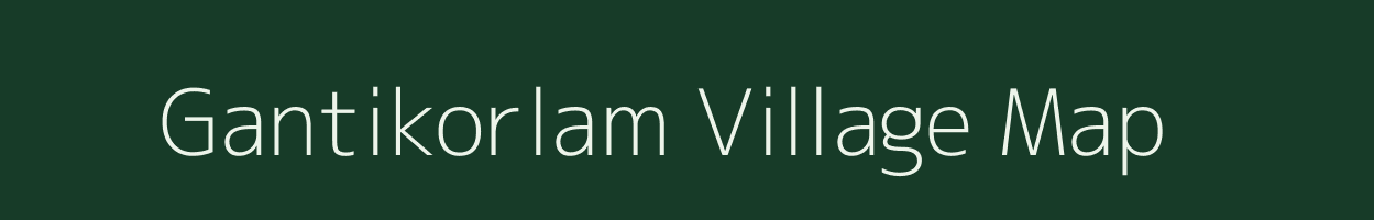 Gantikorlam village map in Andhra Pradesh