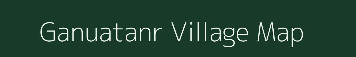 Ganuatanr village map in Jharkhand