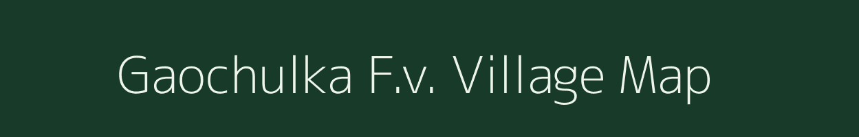 Gaochulka F.v. village map in Assam