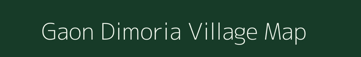 Gaon Dimoria village map in Assam