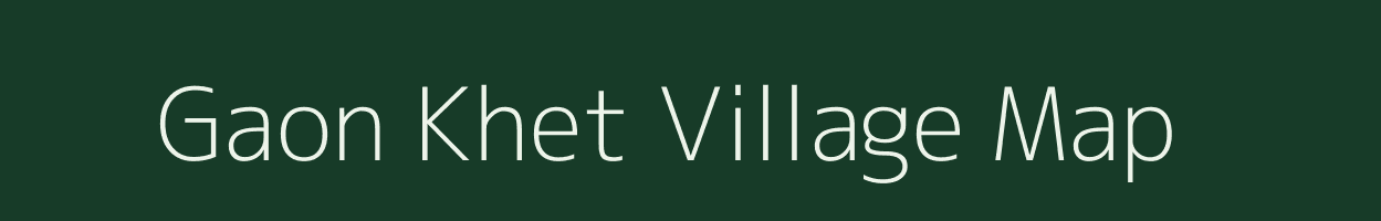 Gaon Khet village map in Uttarakhand