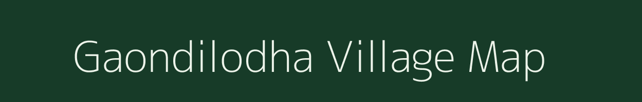 Gaondilodha village map in Madhya Pradesh