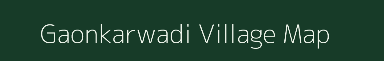 Gaonkarwadi village map in Maharashtra
