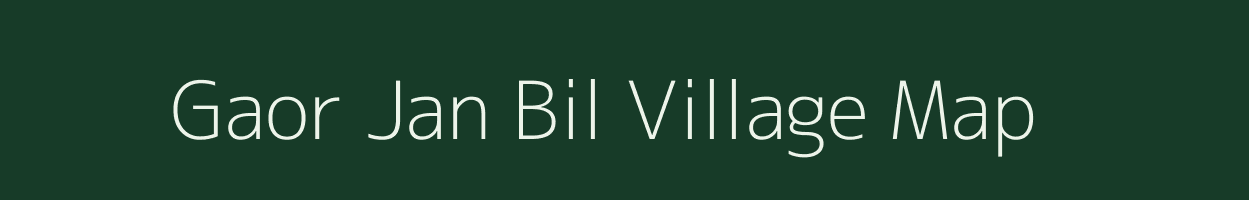 Gaor Jan Bil village map in Assam