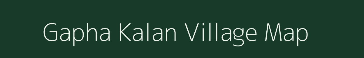 Gapha Kalan village map in Bihar