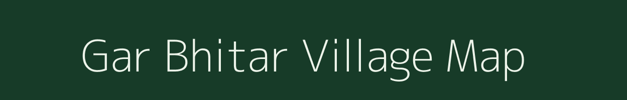 Gar Bhitar village map in Assam