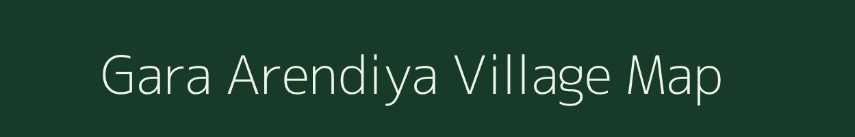 Gara Arendiya village map in Rajasthan